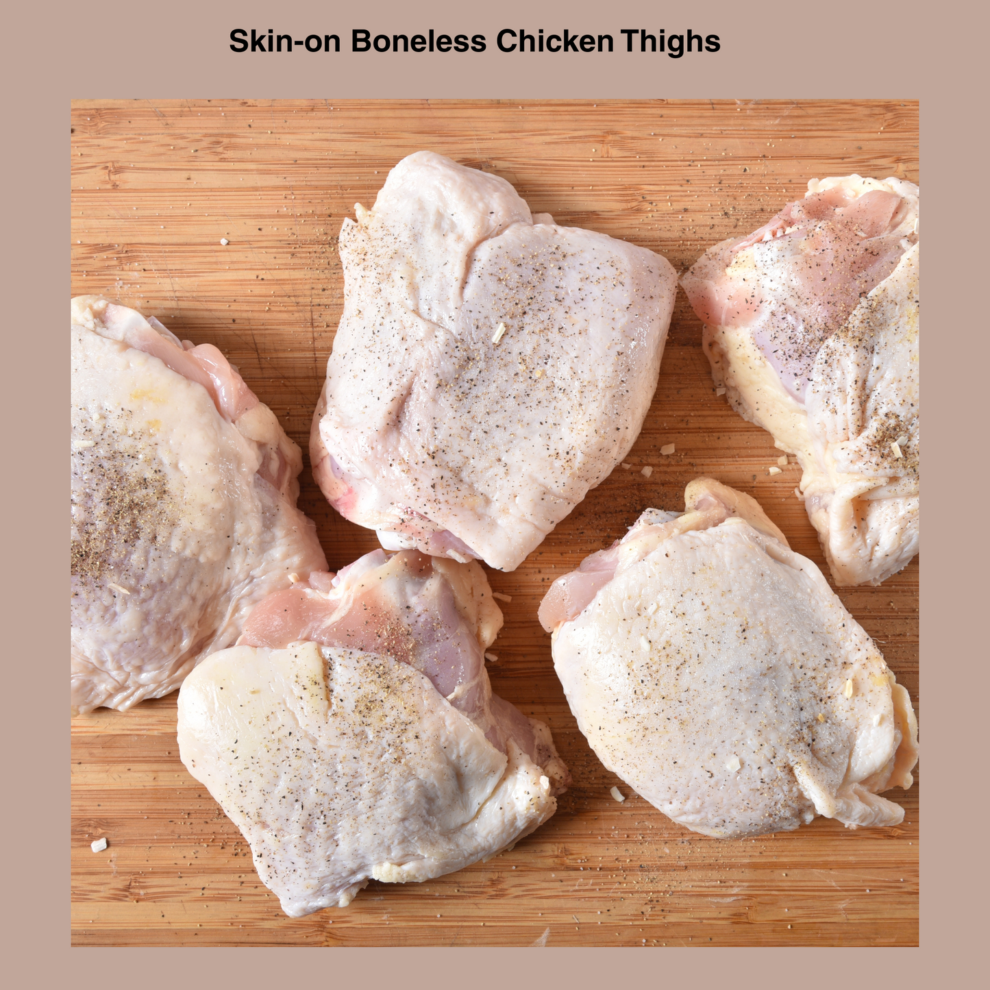 Pastured Boneless Chicken Thighs (2½ lbs)