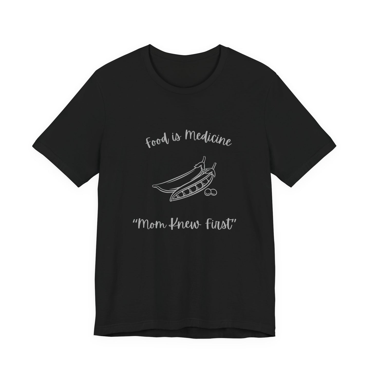 Food Is Medicine "Mom Knew First" Tee - Casual Wellness Graphic T-Shirt