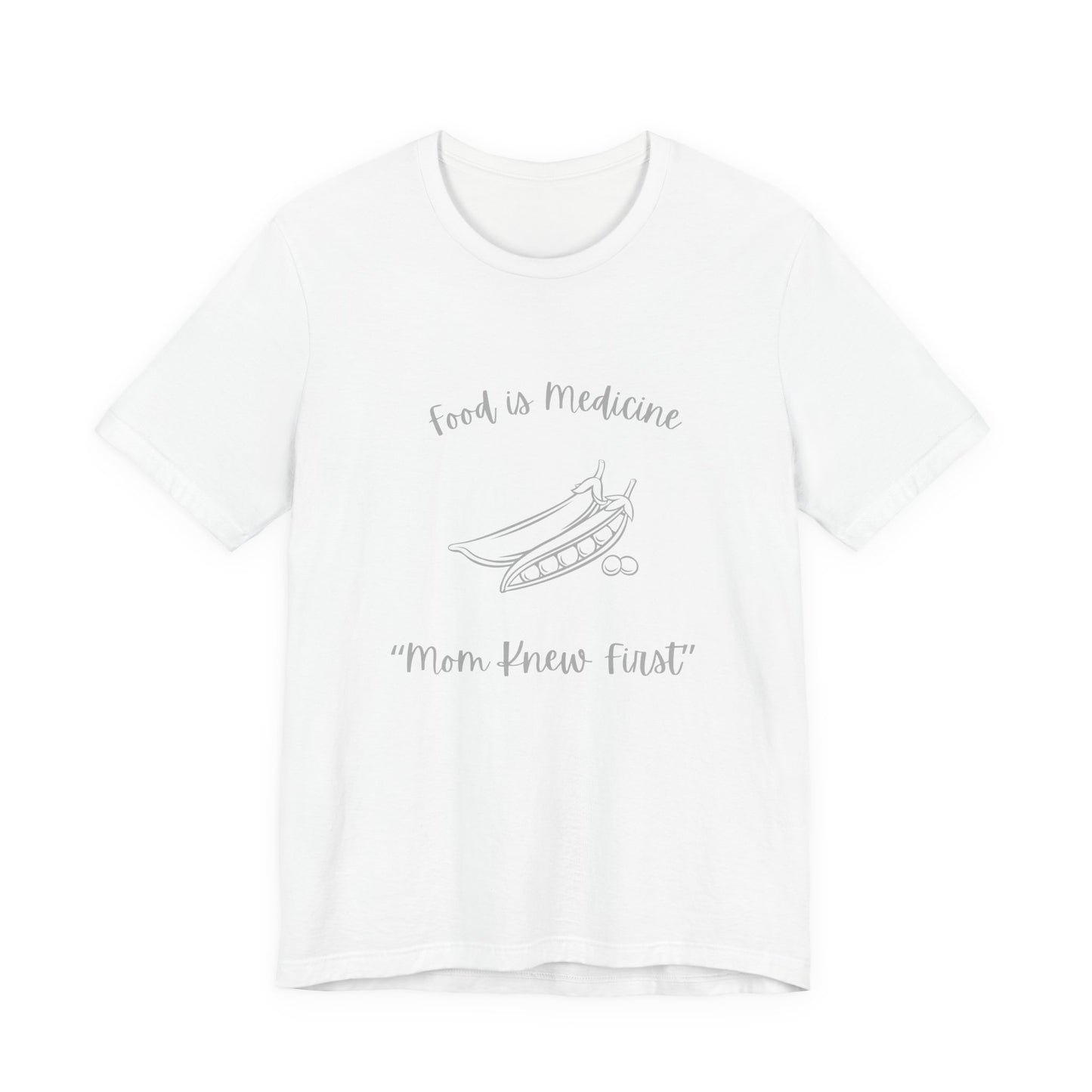 Food Is Medicine "Mom Knew First" Tee - Casual Wellness Graphic T-Shirt