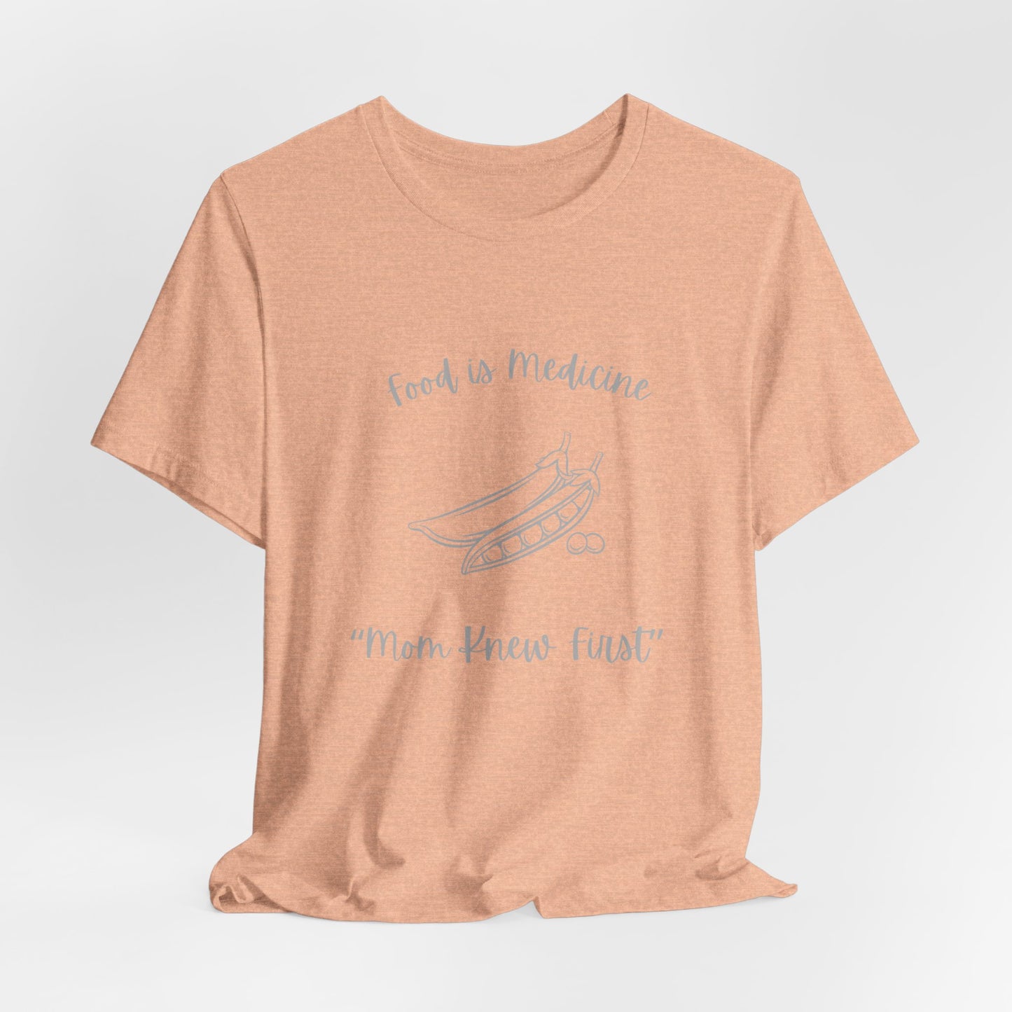 Food Is Medicine "Mom Knew First" Tee - Casual Wellness Graphic T-Shirt