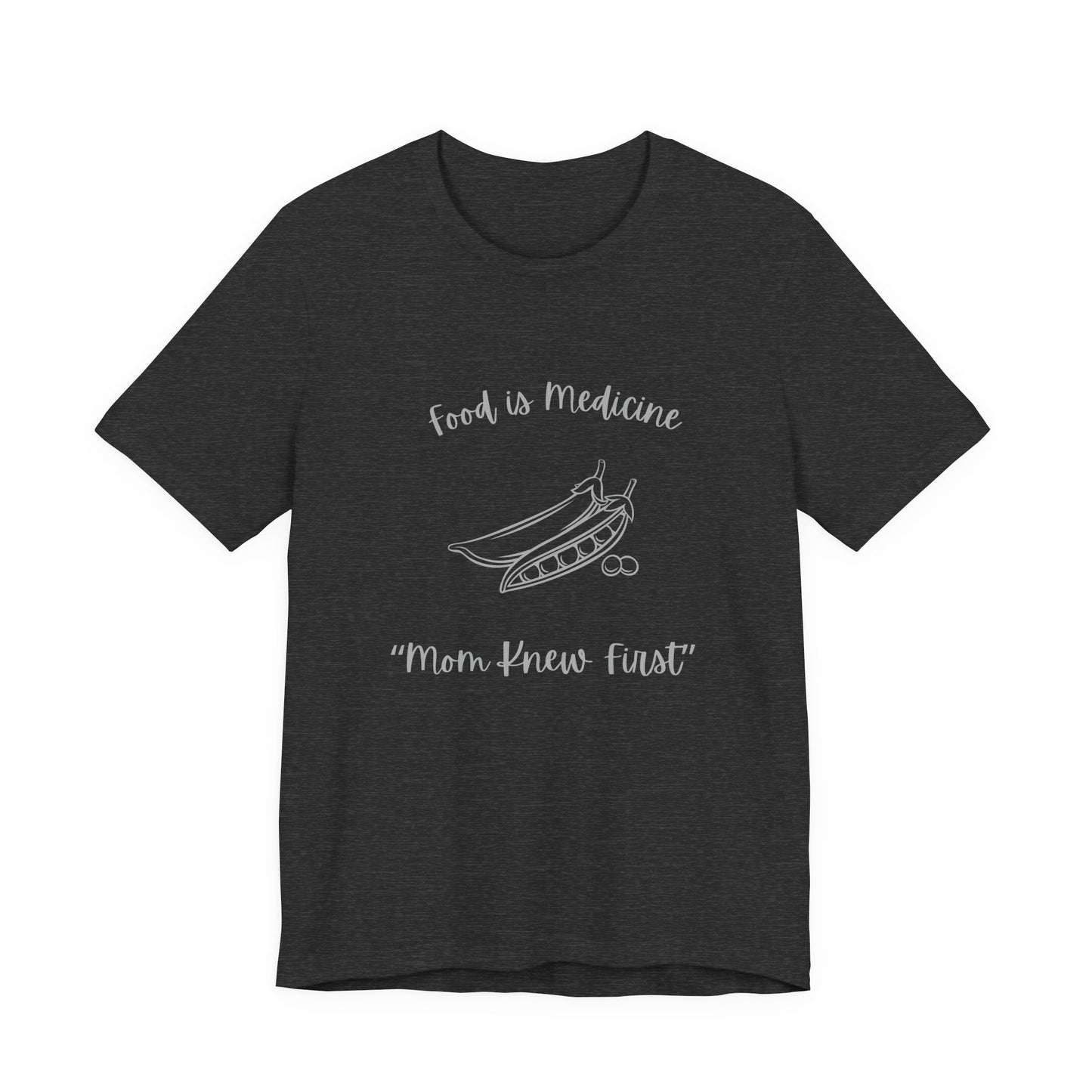 Food Is Medicine "Mom Knew First" Tee - Casual Wellness Graphic T-Shirt