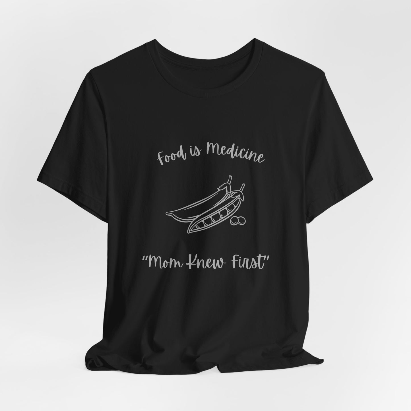 Food Is Medicine "Mom Knew First" Tee - Casual Wellness Graphic T-Shirt