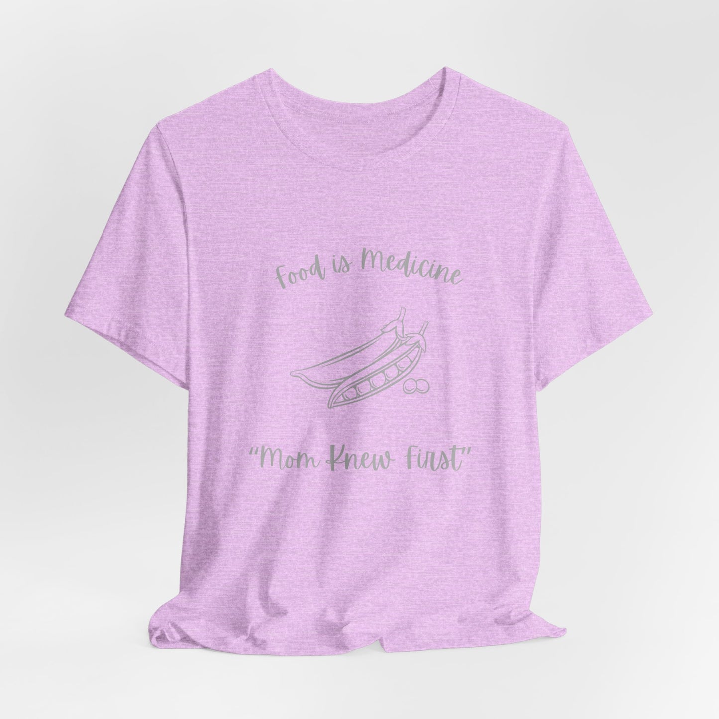 Food Is Medicine "Mom Knew First" Tee - Casual Wellness Graphic T-Shirt