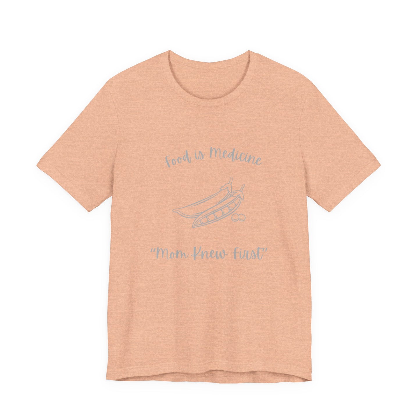 Food Is Medicine "Mom Knew First" Tee - Casual Wellness Graphic T-Shirt