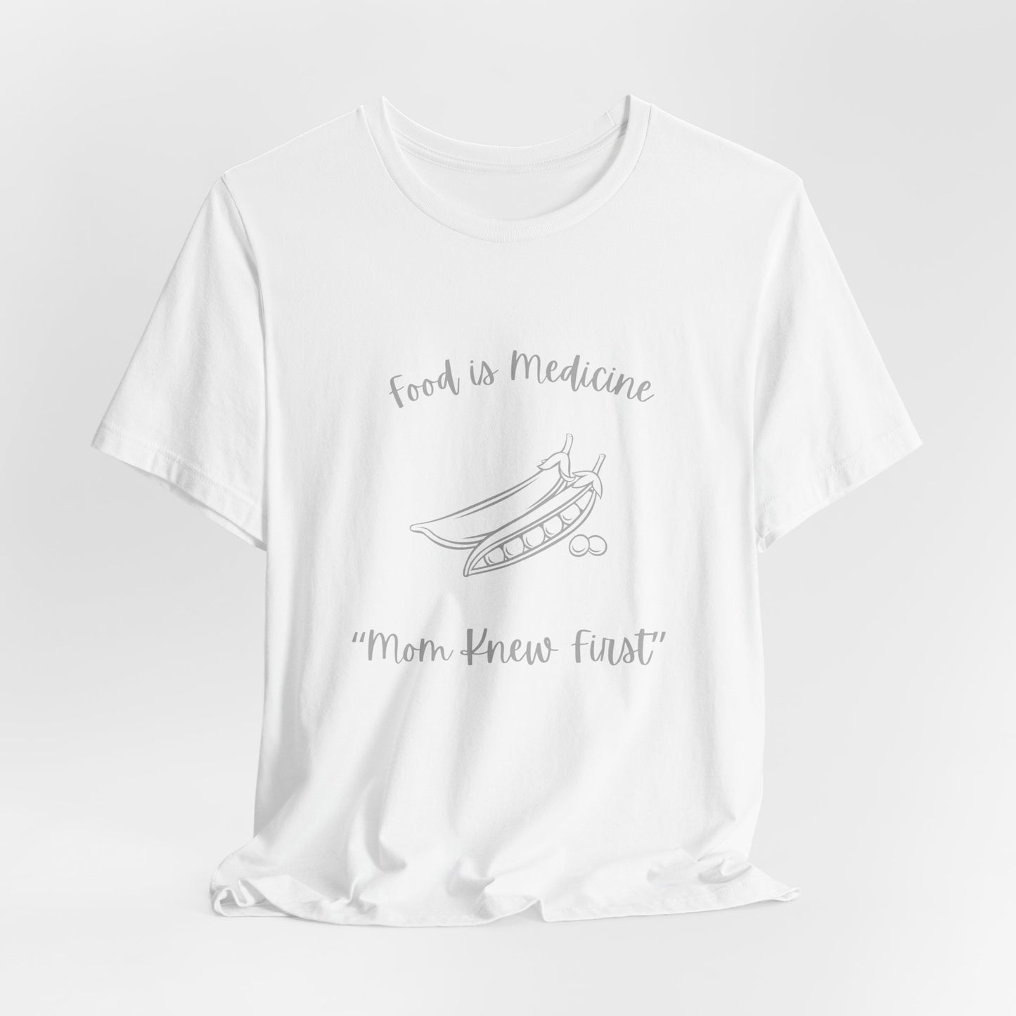 Food Is Medicine "Mom Knew First" Tee - Casual Wellness Graphic T-Shirt