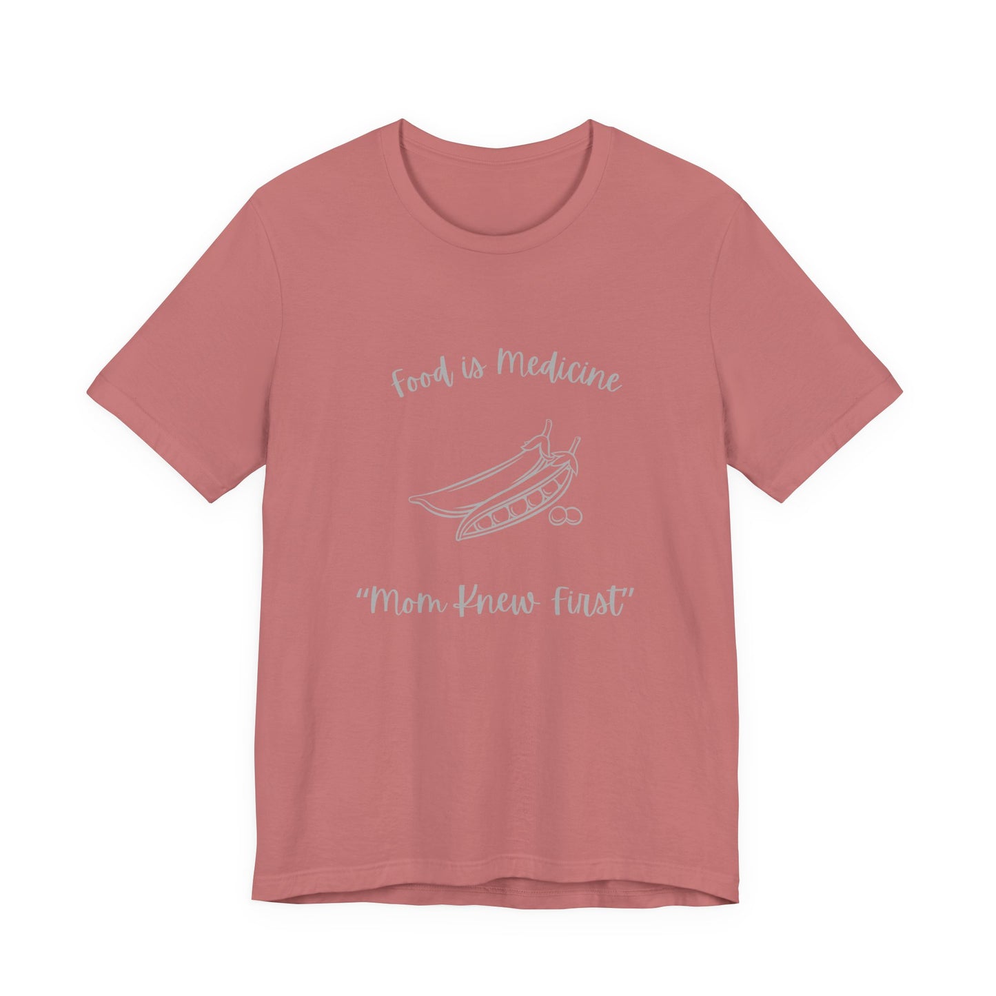 Food Is Medicine "Mom Knew First" Tee - Casual Wellness Graphic T-Shirt
